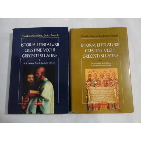 ISTORIA LITERATURII CRESTINE VECHI GRECESTI SI LATINE ( 2 VOL ) - CLAUDIO MORESCHINI, ENRICO NORELLI